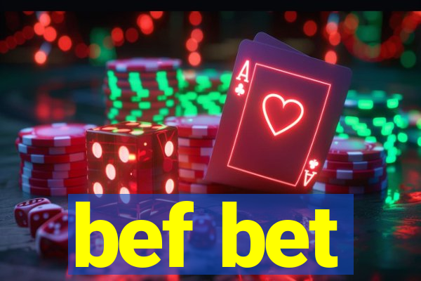 bef bet